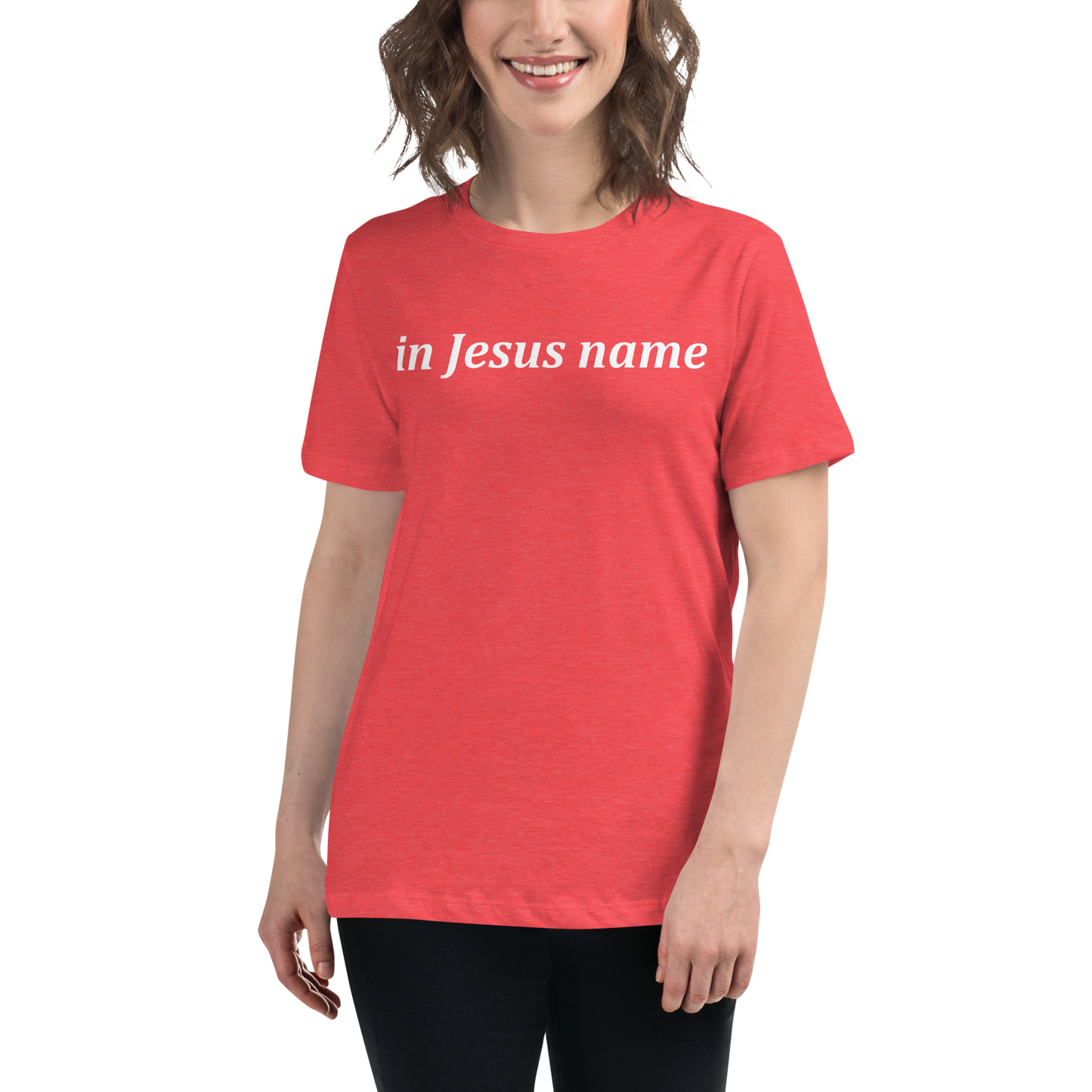 in Jesus name-Women's Relaxed t-shirt